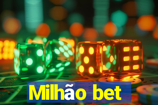 Milhão bet